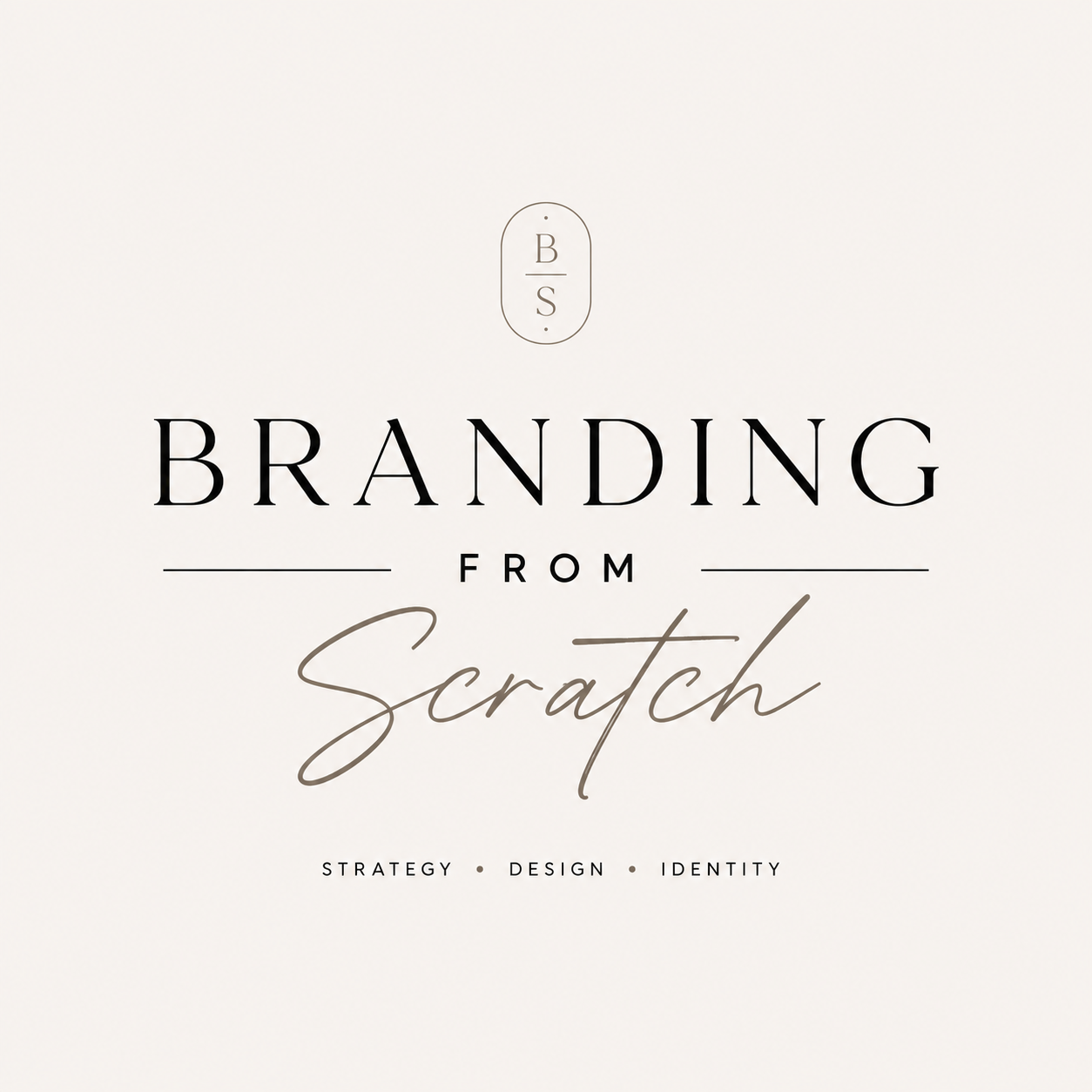 Branding From Scratch